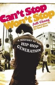 Can't stop, won't stop by Jeff Chang, D.J. Kool Herc, Dave Cook, Mirron Willis