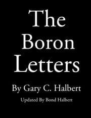 The Boron Letters by Gary Halbert, Bond Halbert
