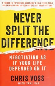 Never Split the Difference by Chris Voss, Tahl Raz