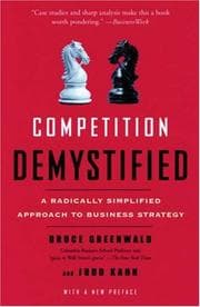 Competition Demystified by Bruce C. N. Greenwald, Judd Kahn