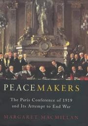Peacemakers by Margaret MacMillan
