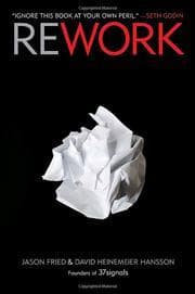 Rework by Jason Fried, David Heinemeier Hansson