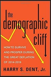 The Demographic Cliff by Harry S. Dent