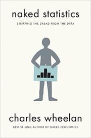 Naked Statistics by Charles Wheelan
