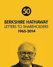 Berkshire Hathaway Letters to Shareholders by Warren Buffett