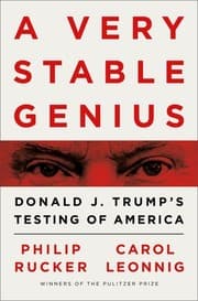A Very Stable Genius by Philip Rucker, Carol Leonnig