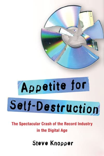 Appetite for Self-Destruction by Steve Knopper