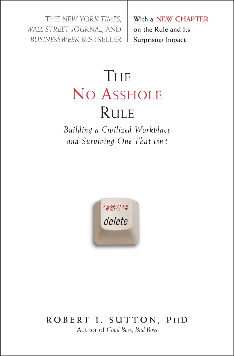 The No Asshole Rule by Robert I. Sutton