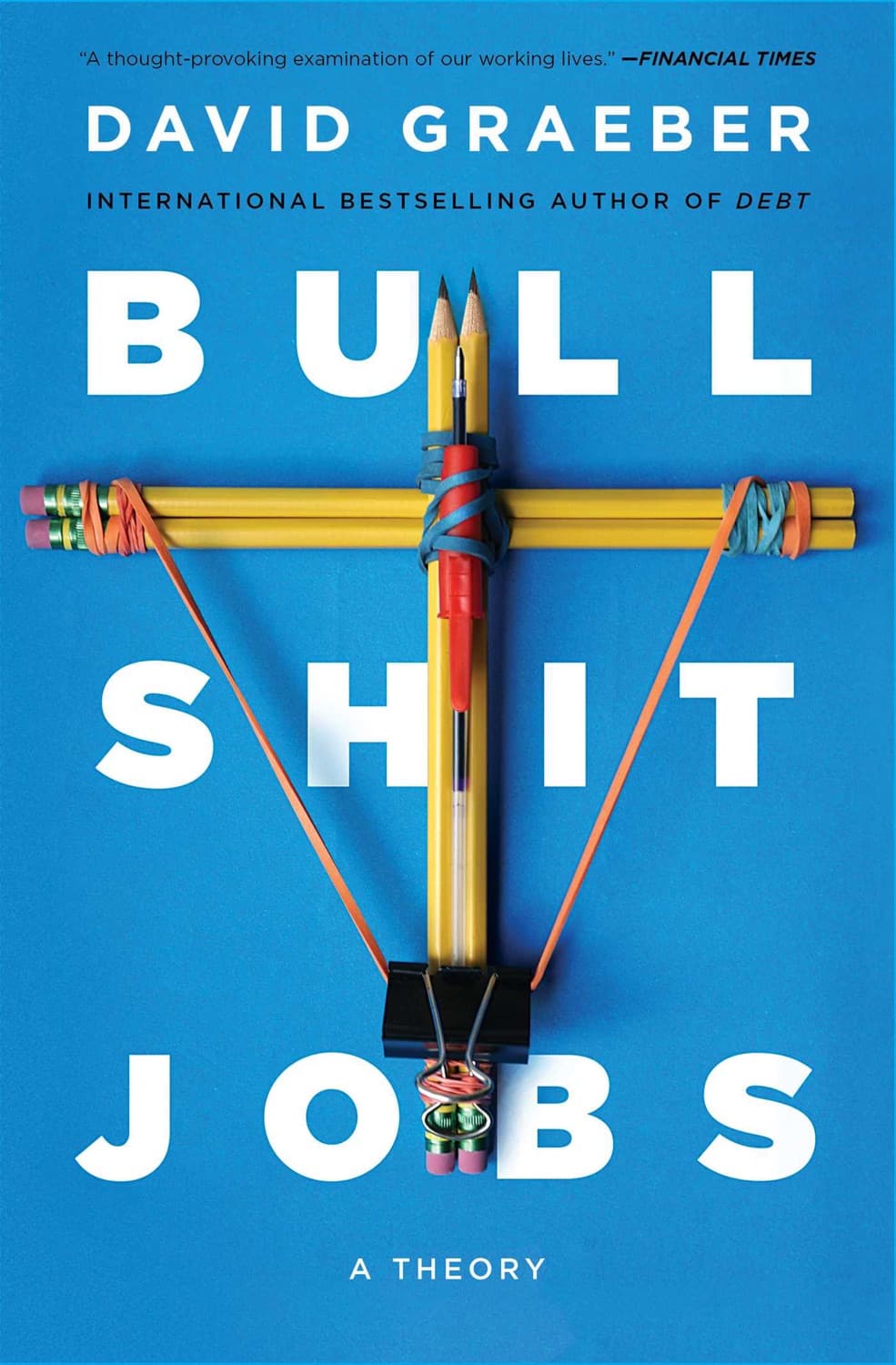 Bullshit Jobs by David Graeber