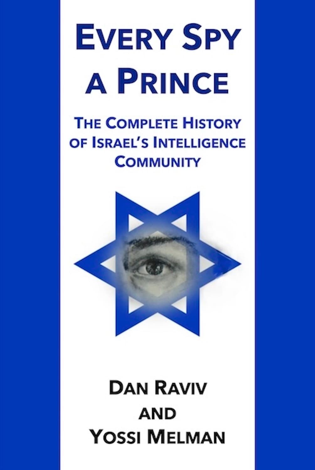 Every Spy a Prince by Dan Raviv, Yossi Melman
