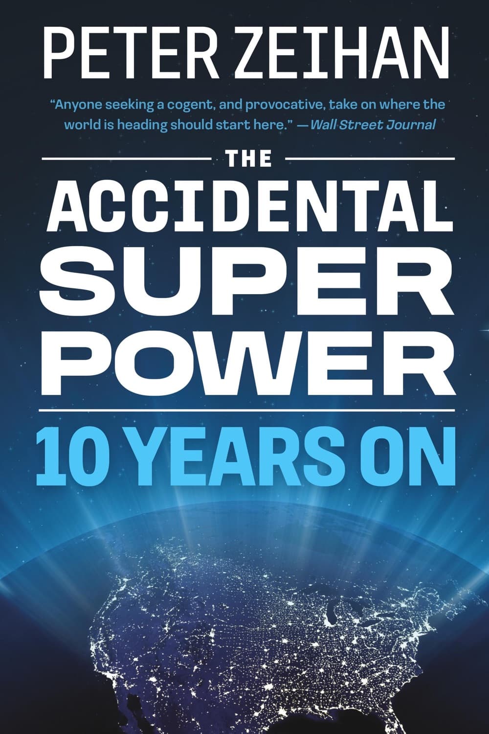 The accidental superpower by Peter Zeihan