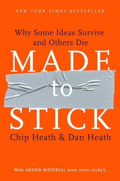 Made to stick by Chip Heath, Dan Heath