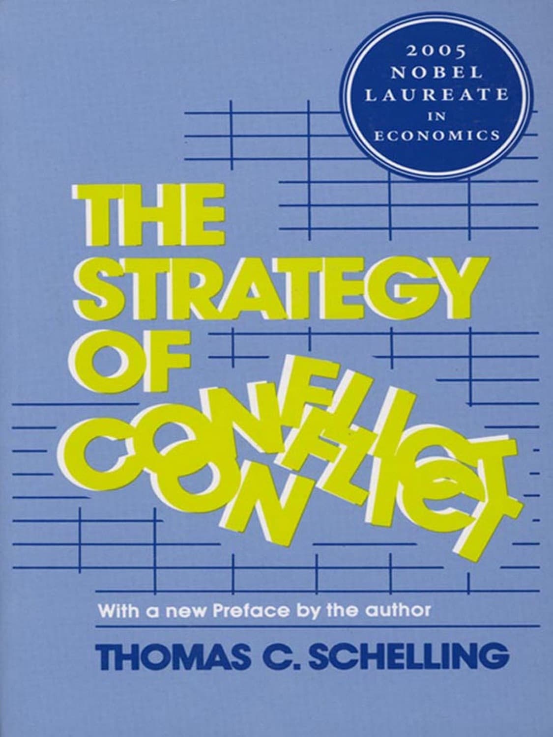 The strategy of conflict by Thomas C. Schelling