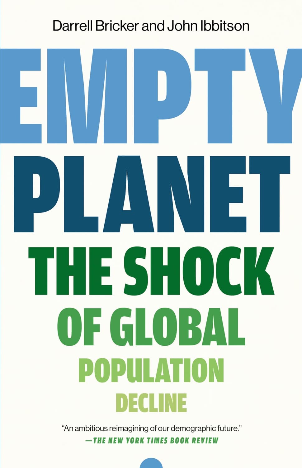 Empty Planet by Darrell Bricker, John Ibbitson