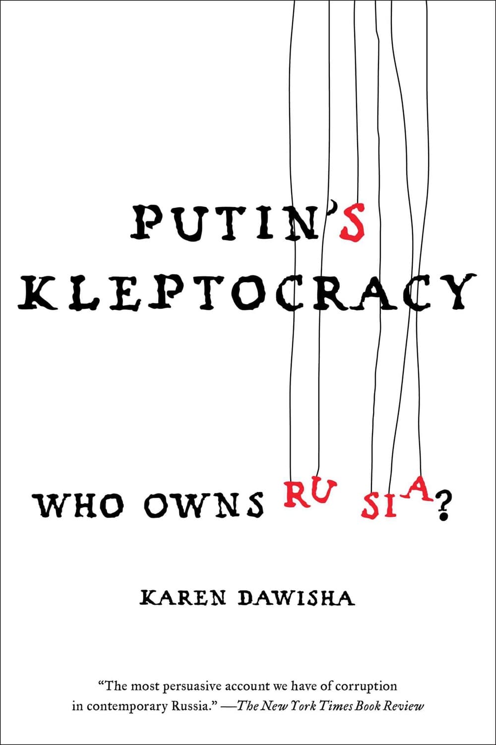 Putin's Kleptocracy by Karen Dawisha