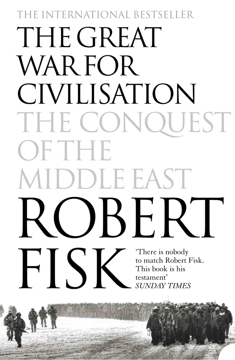 The Great War for Civilisation by Robert Fisk