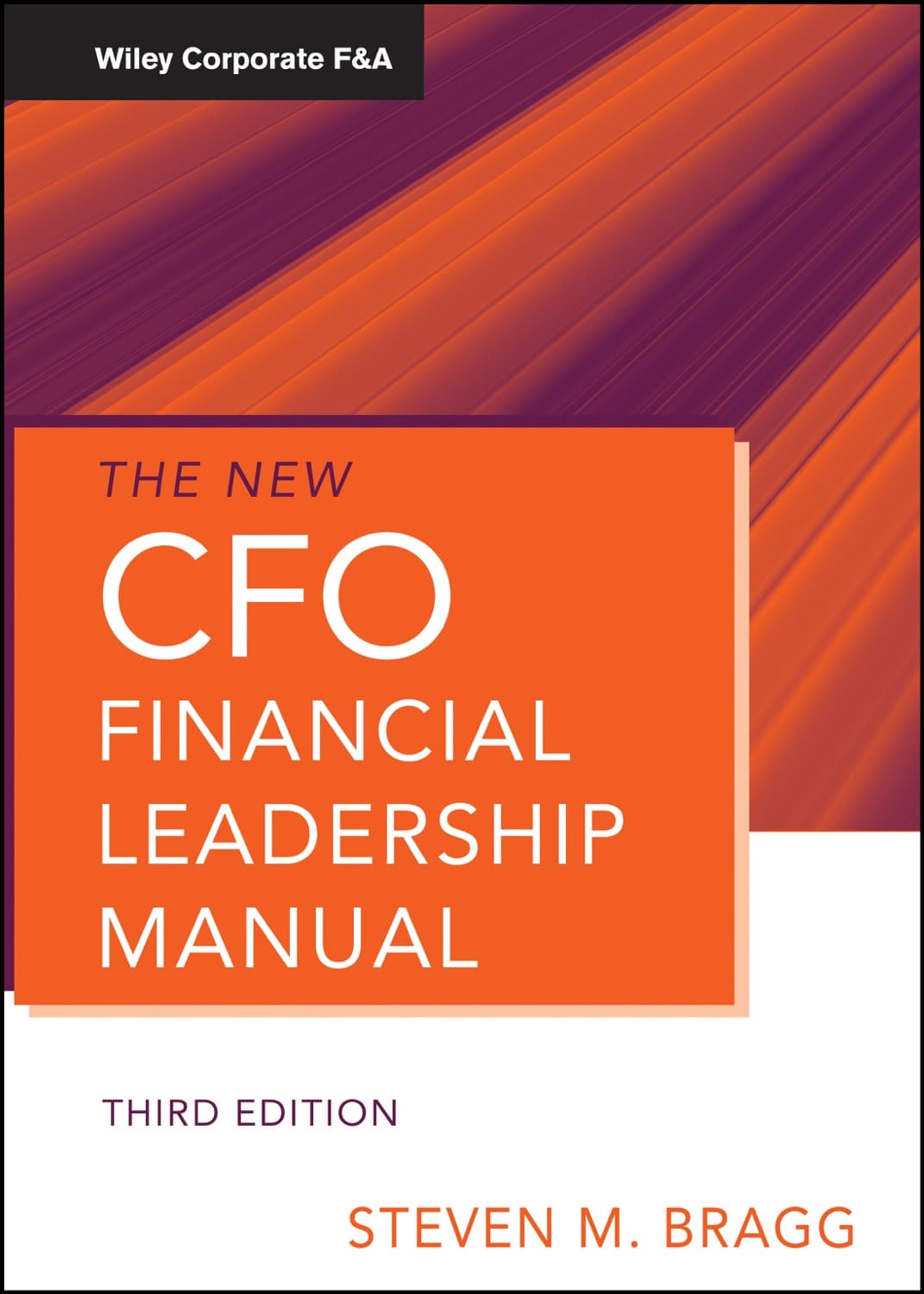 The new CFO financial leadership manual by Steven M. Bragg