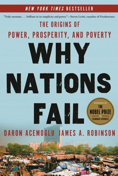 Why Nations Fail by Daron Acemoglu, James A. Robinson