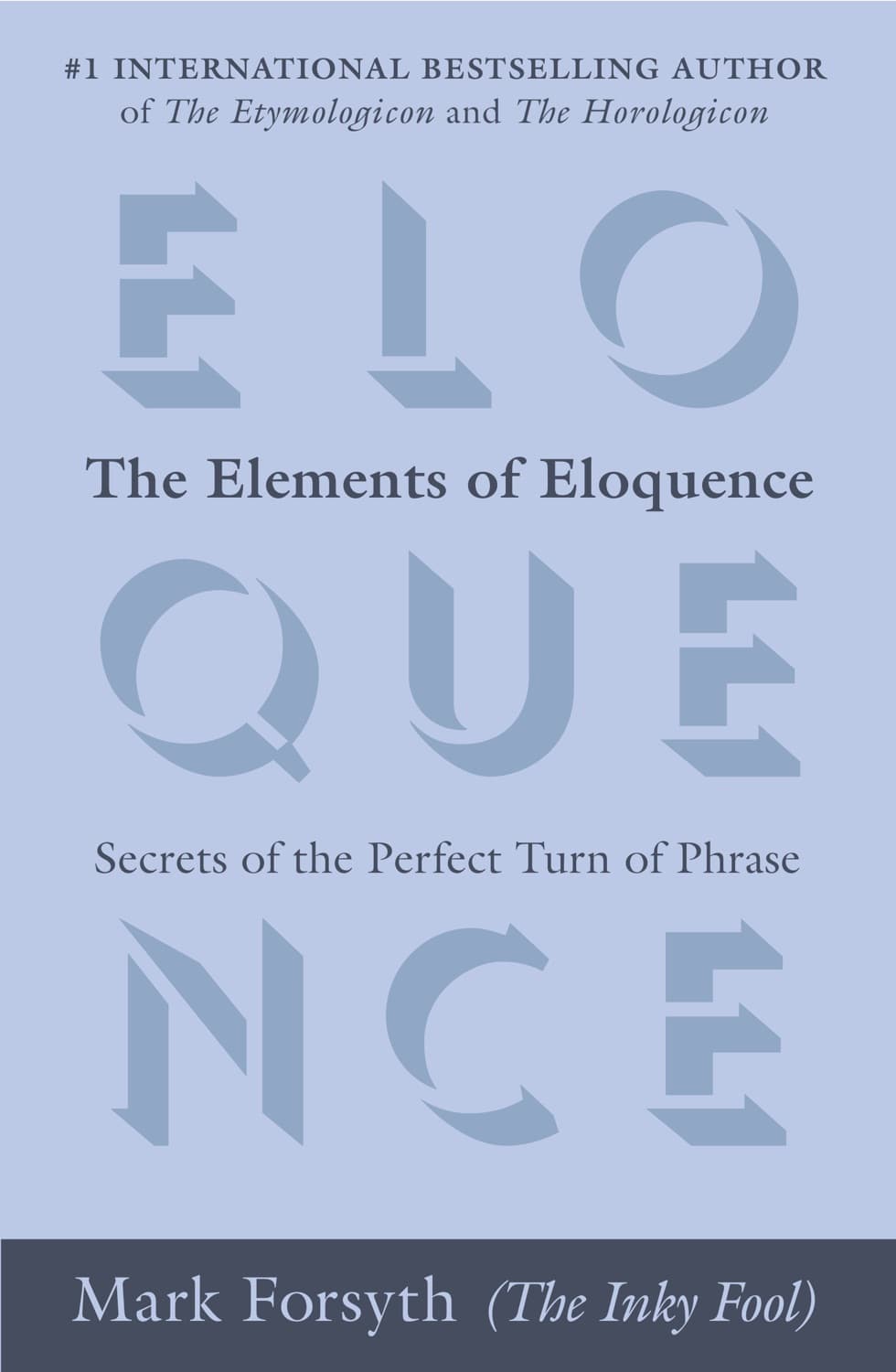 The elements of eloquence by Mark Forsyth