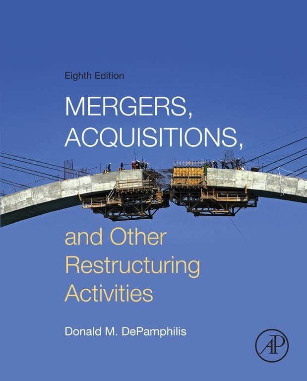 Mergers, Acquisitions, and Other Restructuring Activities by Donald DePamphilis